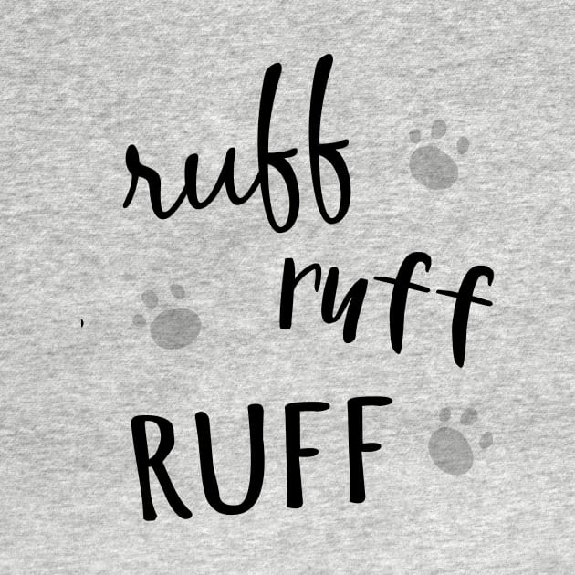 Ruff Ruff Ruff by bykatieerickson